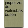 Jasper zet de vuilnisbak buiten door Vincent Cuvelier