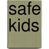 Safe kids