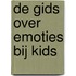 De gids over emoties bij kids