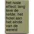 Het Rosie effect; Lang leve de liefde; Het hotel aan het einde van de wereld