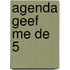 Agenda Geef me de 5