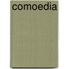 Comoedia by Eddy Van Ginckel