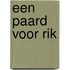 Een paard voor Rik