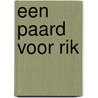 Een paard voor Rik by Lida Dijkstra