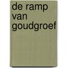 De ramp van Goudgroef door Lida Dijkstra