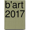 B'ART 2017 door Onbekend