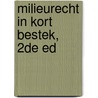Milieurecht in kort bestek, 2de ed by Geert van Hoorick