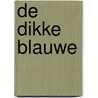 De Dikke Blauwe door Edwin Venema