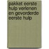 Pakket eerste hulp verlenen en gevorderde eerste hulp