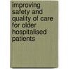 Improving safety and quality of care for older hospitalised patients door L. van de Steeg