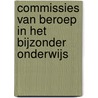 Commissies van beroep in het bijzonder onderwijs by Elmira van Vliet