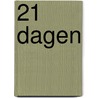 21 Dagen by Wim de Bock