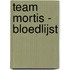 Team Mortis - Bloedlijst