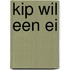 Kip wil een ei