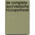 De complete Ayurvedische huisapotheek