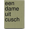Een dame uit Cusch by Harry Tenholter