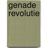 Genade revolutie by Joseph Prince