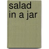 Salad in a jar door Anna Helm Baxter