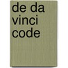 De Da Vinci code by Dan Brown