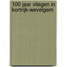 100 jaar Vliegen in Kortrijk-Wevelgem by Guido Bouckaert