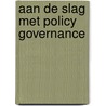 Aan de slag met policy governance door Caroline Oliver