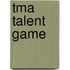 Tma talent game