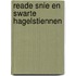 Reade snie en swarte hagelstiennen