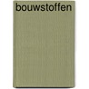 Bouwstoffen door Ernst Braches