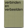 Verbinden en verbeelden door A.J.C. Minnaert