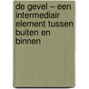 De gevel – een intermediair element tussen buiten en binnen door Birgit Jürgenhake