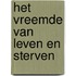 Het vreemde van leven en sterven