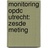 Monitoring OPDC Utrecht: zesde meting by Ton Eimers
