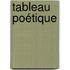 Tableau Poétique