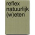 RefleX natuurlijk (w)eten