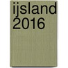 IJsland 2016 door Gerard van den Akker
