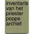 Inventaris van het priester Poppe Archief