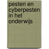 Pesten en cyberpesten in het onderwijs door Gie Deboutte