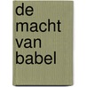 De macht van Babel by Hoite Slagter