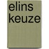 Elins keuze