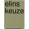 Elins keuze door Gaby Raaijmakers
