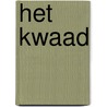 Het kwaad door Ingrid Hageman