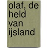 Olaf, de held van IJsland by Peter van Hasselt
