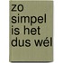 Zo simpel is het dus wél