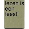 Lezen is een feest! door Karine Aerts