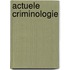 Actuele criminologie