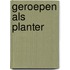 Geroepen als planter