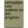 Verhaaltjes voor ouderen en iets jongeren door Lily Köhler