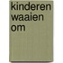Kinderen waaien om