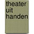 Theater uit Handen