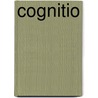 Cognitio door Alias Pyrrho